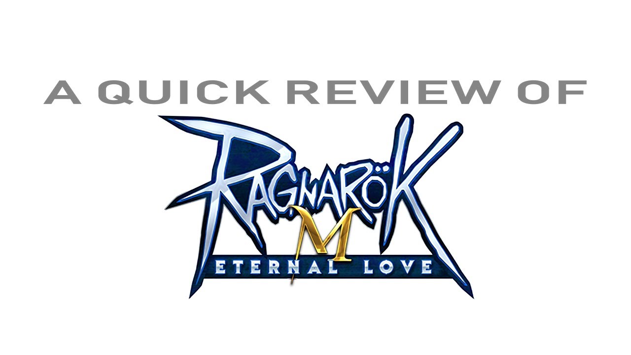 ragnarok m eternal love ข้อมูล New Quick Review: Ragnarok M Eternal Love
