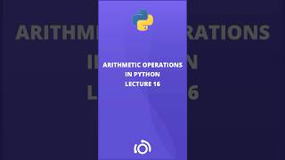 Famous Arithmetic Operations in Python / Lecture 16  #python Wealth