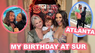 MY BIRTHDAY AT SUR + ATLANTA FOR LALA LIVE! | Scheana Shay