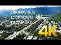 ISLAMABAD DURING LOCKDOWN DRONE FOOTAGE (COVID - 19) - 4K Ultra HD - Karachi Street View