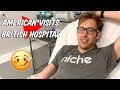 American Visits British Hospital for the First Time