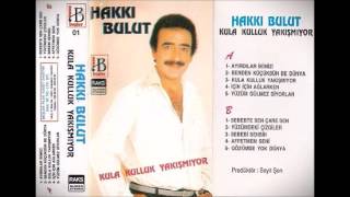 Hakkı Bulut - Kula Kulluk Yakışmıyor 1990 [Kula Kulluk Yakışmıyor] Resimi