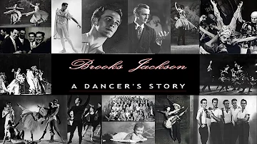 Brooks Jackson - A Dancer's Story (FULL VERSION)