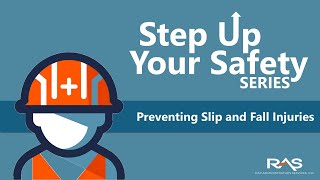 Step Up Your Safety Series Webinar: Preventing Slip and Falls Injuries Webinar