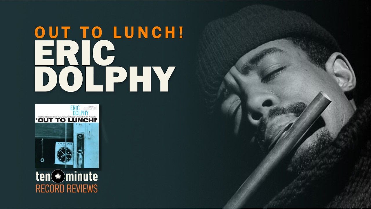 Eric Dolphy - Out To Lunch! (Episode 449) - YouTube
