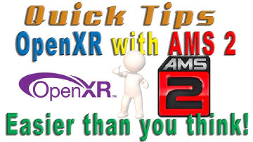 Snelle tips - AMS2 en OpenXR - Alles wat u moet weten om aan de slag te gaan!