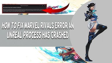 How To Fix Marvel Rivals Error An Unreal Process Has Crashed (GPU Crash Dump Triggered) | Tutorial