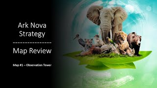 Ark Nova Strategy - Map Review - #1 Observation Tower