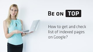 How to Get and Check List of Indexed URLs on Google