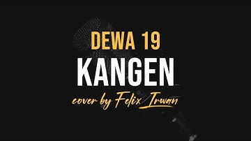 Kangen - DEWA 19 Karaoke Akustik Cover Felix Irwan