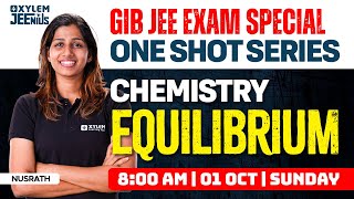 GIB JEE Exam : Special One Shot Series | Equilibrium | Xylem JEEnius