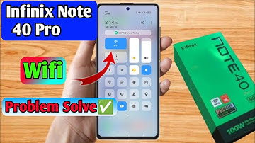 infinix note 40 pro wifi problem, infinix note 40 pro wifi connection problem