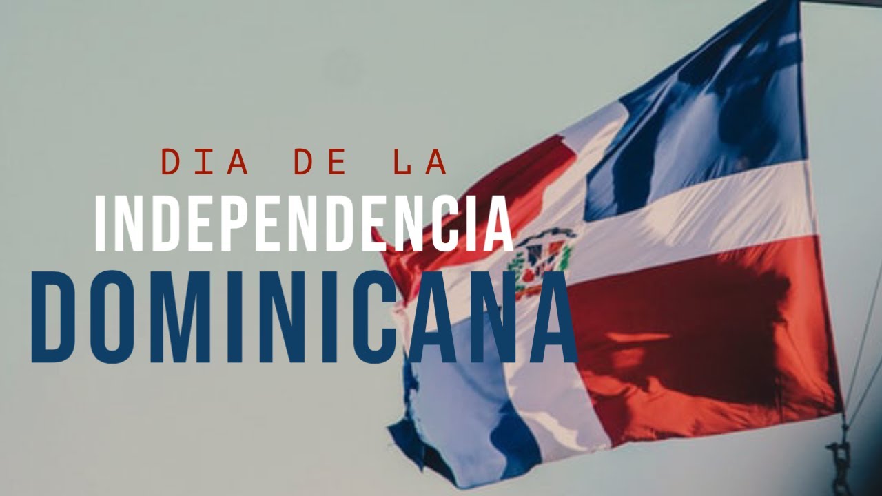 Republica Dominicana Celebra Hoy El 177 Aniversario De Su Independencia Nacional Periodico Oficial Del Prm