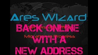 Ares Wizard Is Back With A New Address