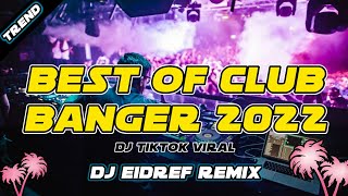 🌈BEST OF CLUB BANGER 2022 | PARTY MIX 2022| DJEIDREF REMIX | 2022 DANCE