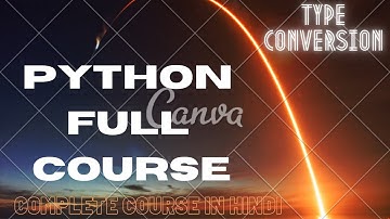 Python Full Course 7 Type Conversion