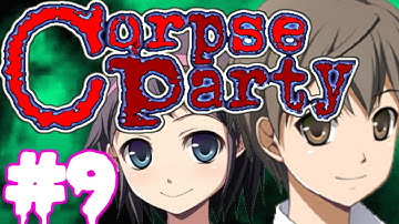 THE SECOND WING! | Corpse Party - Part 9 |  Chapter 3 | [Steam Version]