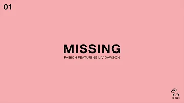 Fabich Featuring Liv Dawson - Missing (Official Audio)