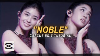 Noble Tiktok Trend Edit Tutorial - Capcut