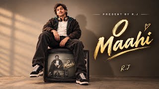 O Maahi (Official Music Video) | R.J