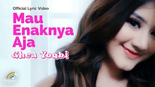 Ghea Youbi - Mau Enaknya Aja (Official Lyric Video)