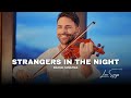 Strangers In The Night Frank Sinatra Violin Cover By Petar Markoski Strangers In The Night Frank Sinatra Violin Cover By Petar Markoski