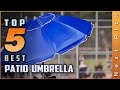 Top 5 Best Patio Umbrellas Review in 2023 | For Windy Areas