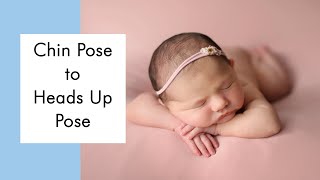 Newborn Posing Workflow Chin Pose to Heads Up Pose