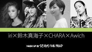 iri × Awich × 鈴木真海子 × CHARA swallowtail butterfly mix by DJ RYO THE FRAP