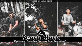 Reach Black Tone Free Lightroom Preset || Lightroom New Editing Preset