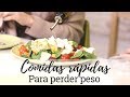 COMIDAS PARA ADELGAZAR | Recetas fáciles y rápidas para perder peso