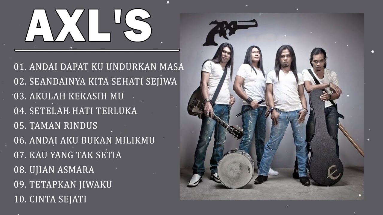 Axls Full Album   Koleksi Lagu Rock Jiwang Terbaik Axls  Lagu Rock Kapak Malaysia 90an Terbaik