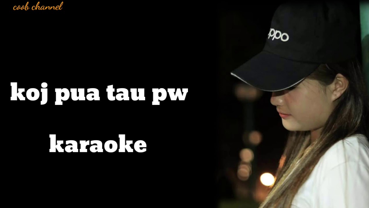 Koj pua tau pw _ karaoke .