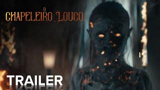 O CHAPELEIRO LOUCO | Official Trailer | Paramount Movies