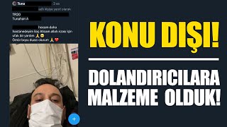 DOLANDIRICILARA MALZEME OLMAK ve BİZDEN ONLARA TAVSİYELER! - Konu dışı!