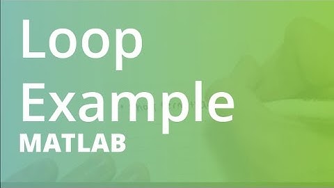 MATLAB: Loop Example