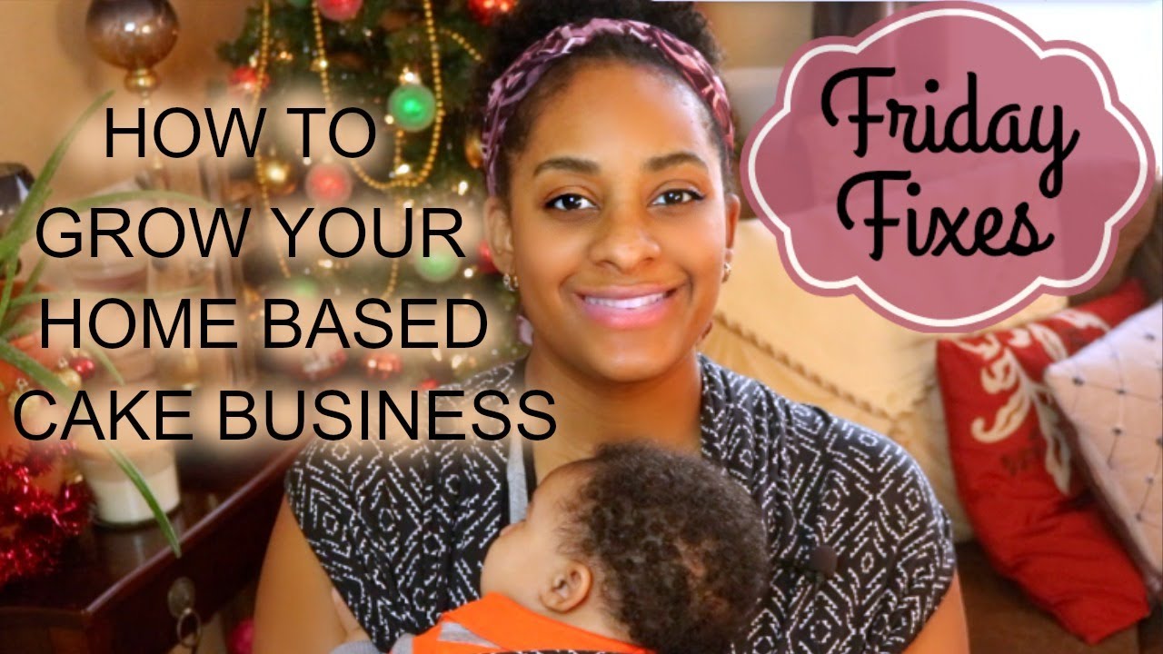 HOW TO GROW YOUR HOME CAKE BUSINESS AND GET MORE CUSTOMERS|| Friday Fixes Episode 5