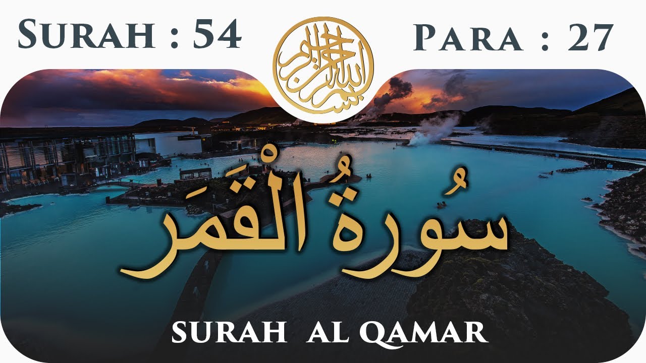 Download 54 Surah Al Qamar  | Para 27 | Visual Quran with Urdu Translation