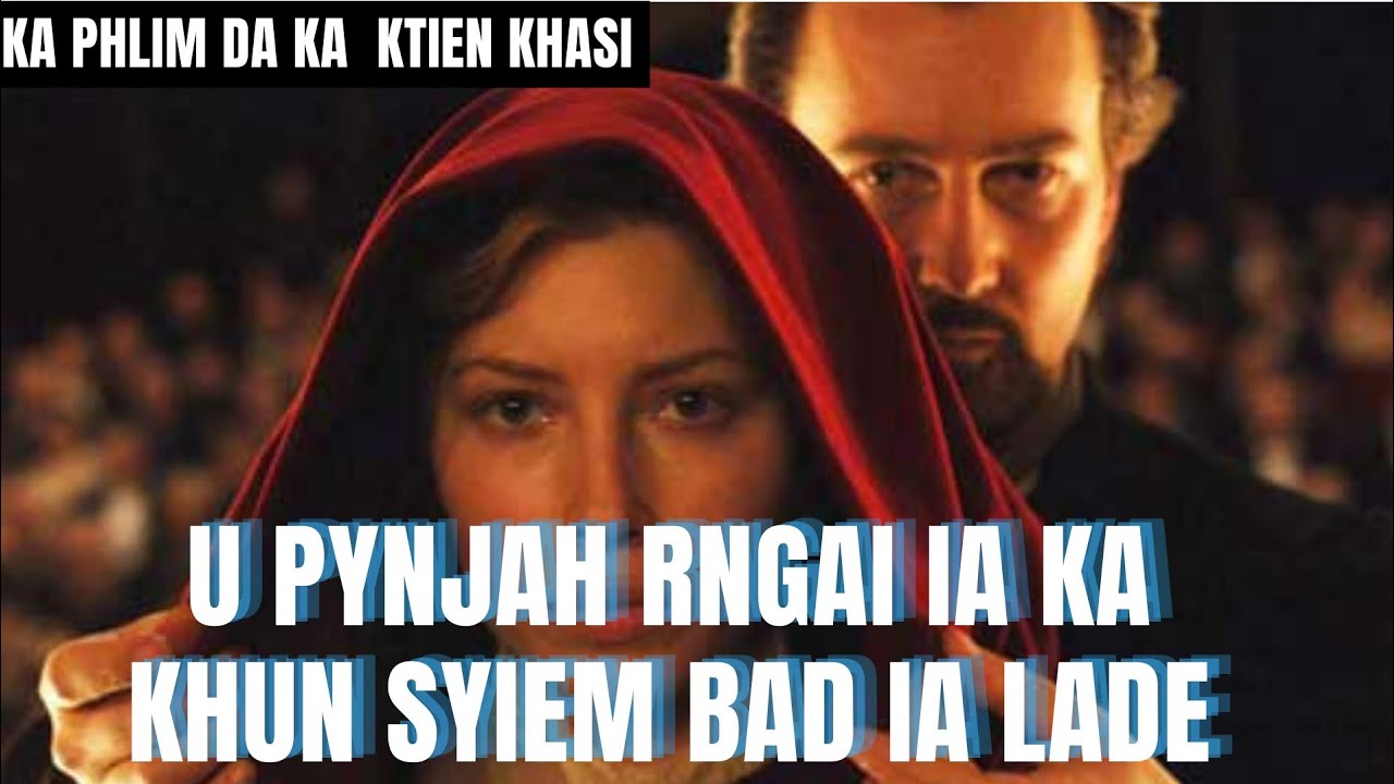 U  pynjah rngai noh ia lade bad ia kawei ka khun syiem.//Phlim ha ka ktien khasi