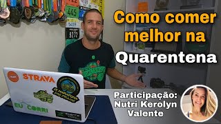 Como COMER MELHOR na Quarentena!