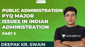 PYQ Major Issues In Indian Administration-3 | Deepak kumar swain  Unacademy Live  OPSC