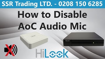 How to Turn Off Disable Audio Mic on a Hikvision HiLook TVI AoC Camera Via a DVR No Sound Switch Off