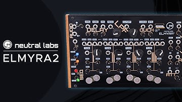 Neutral Labs Elmyra 2 Sound Demo (no talking): 6 Ambient, Drone and Dub Improvisations