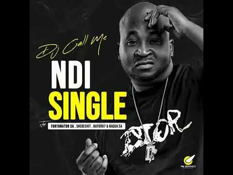 Dj Call Me- Ndi Single ft Fotunator Sa & Shebeshxt & Bayor 97 & Naqua Sa {Unreleased Song}