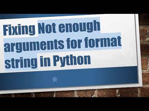 Fixing Not enough arguments for format string in Python