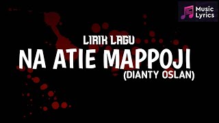 LIRIK LAGU BUGIS NA ATIE MAPPOJI DIANTY OSLAN