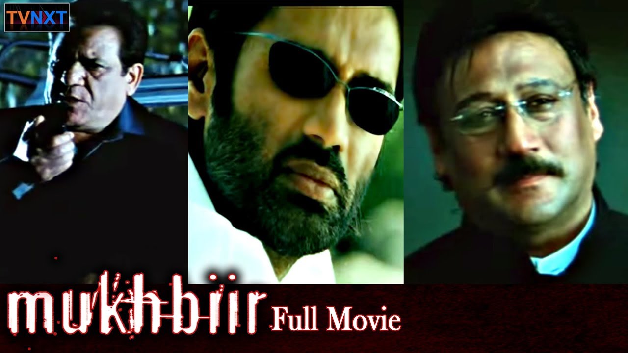 Latest Hindi Movies | Mukhbiir Hindi movie |Sunil Shetty, Raima Sen,jackie om puri | TVNXT Bollywood