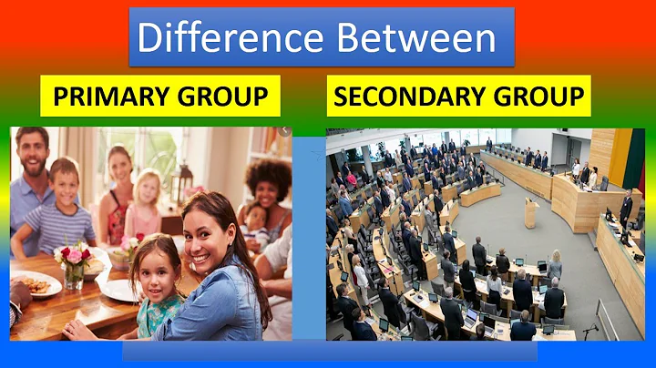 Difference Between Primary Groups and Secondary Groups