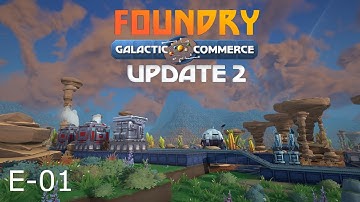 Foundry, E-01, Just Getting Started