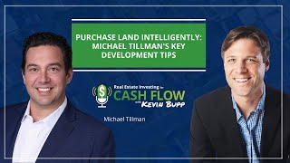 #785 Purchase Land Intelligently: Michael Tillman's Key Development Tips